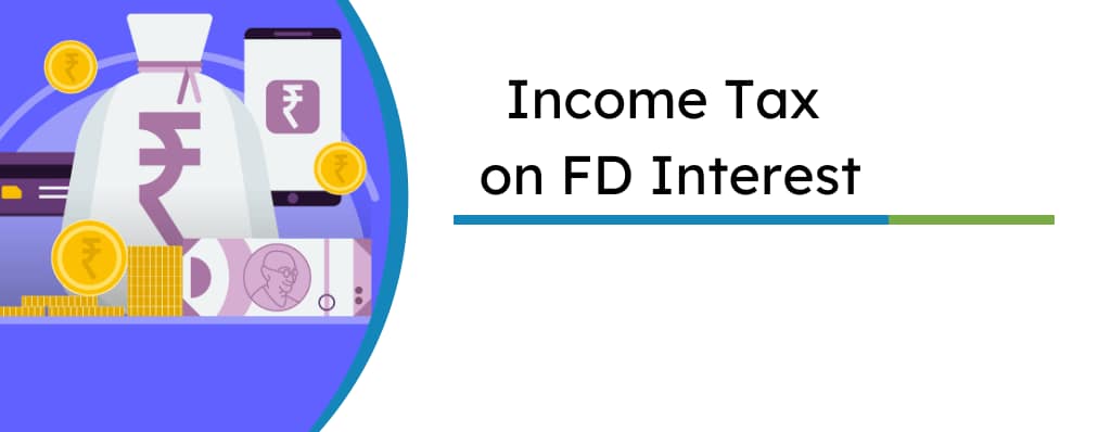 How Income Tax Department Tracks FD Interest in India