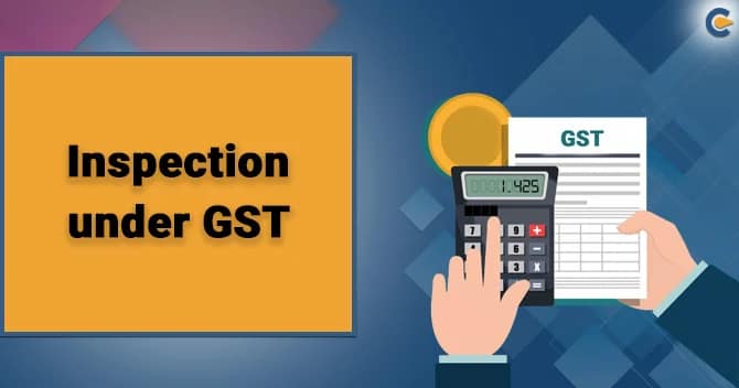 inspection-under-gst.webp